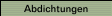 Abdichtungen