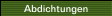 Abdichtungen